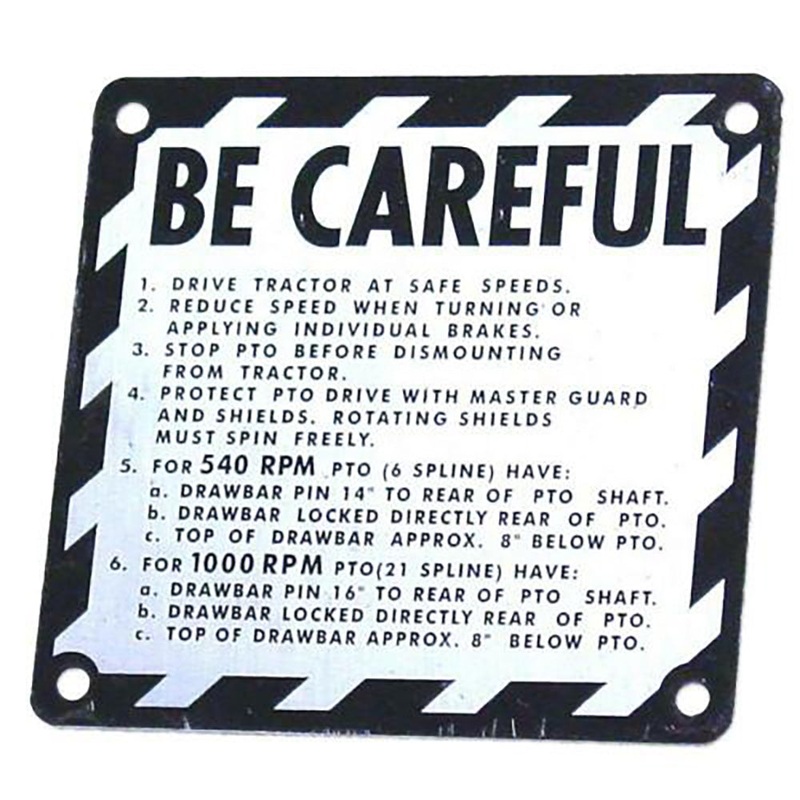 Be Careful Plate Fits John Deere: 1010, 2010, 2510, 3010, 4000, 4010, 4320, 4520